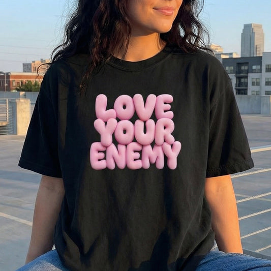 Love Your Enemy Heavyweight Tee