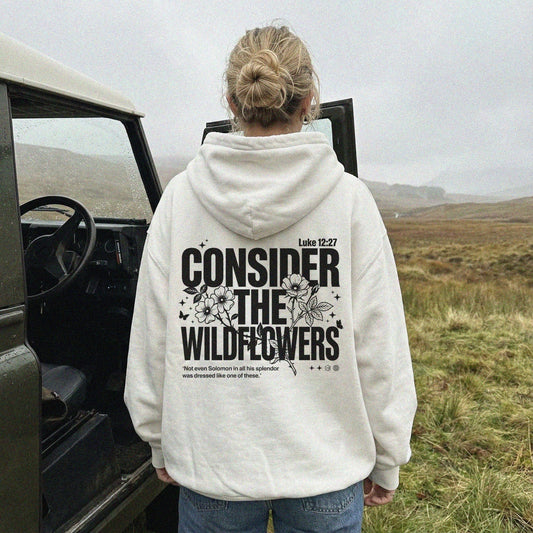 Mercy & More Hoodie Consider The Wildflowers Hoodie
