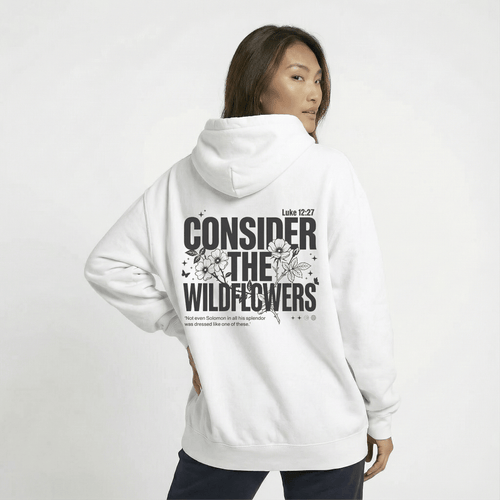Mercy & More Hoodie Consider The Wildflowers Hoodie