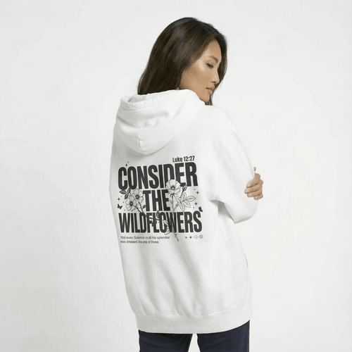 Mercy & More Hoodie Consider The Wildflowers Hoodie