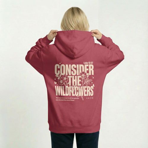 Mercy & More Hoodie Consider The Wildflowers Hoodie