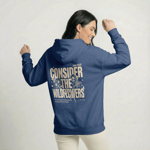 Mercy & More Hoodie Consider The Wildflowers Hoodie