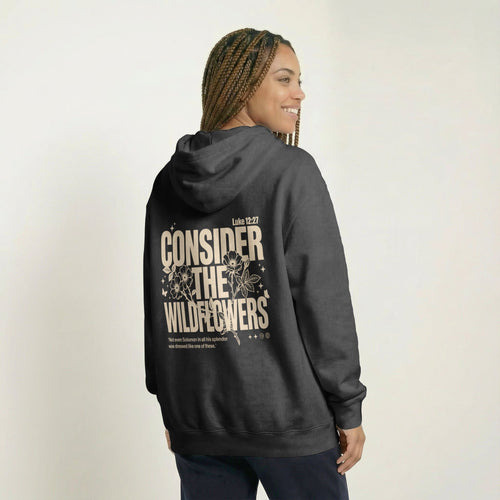 Mercy & More Hoodie Consider The Wildflowers Hoodie