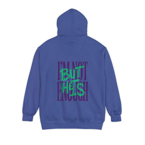 Mercy & More Hoodie Flo Blue / S I'm Not Enough Hoodie
