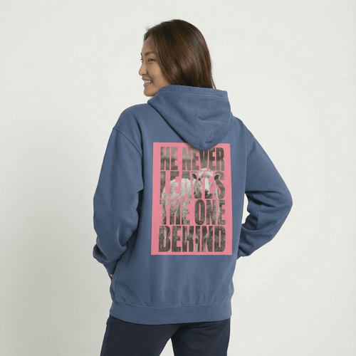 Mercy & More Hoodie He Never Leaves Hoodie