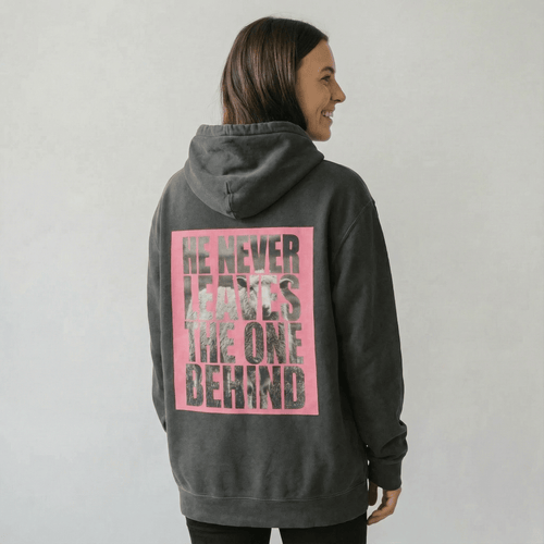 Mercy & More Hoodie He Never Leaves Hoodie