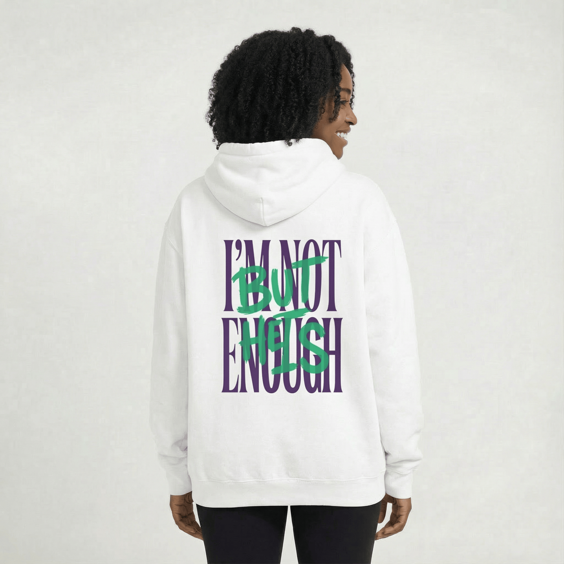 Mercy & More Hoodie I'm Not Enough Hoodie