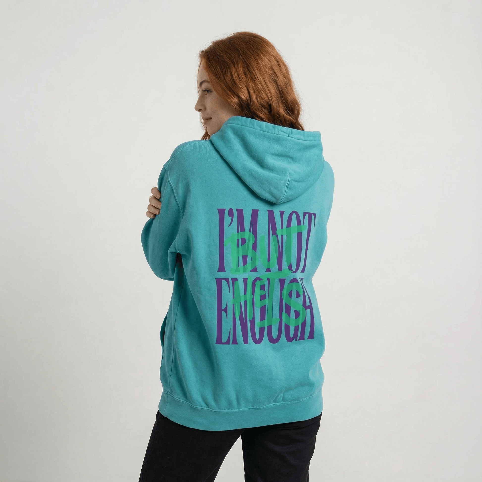 Mercy & More Hoodie I'm Not Enough Hoodie