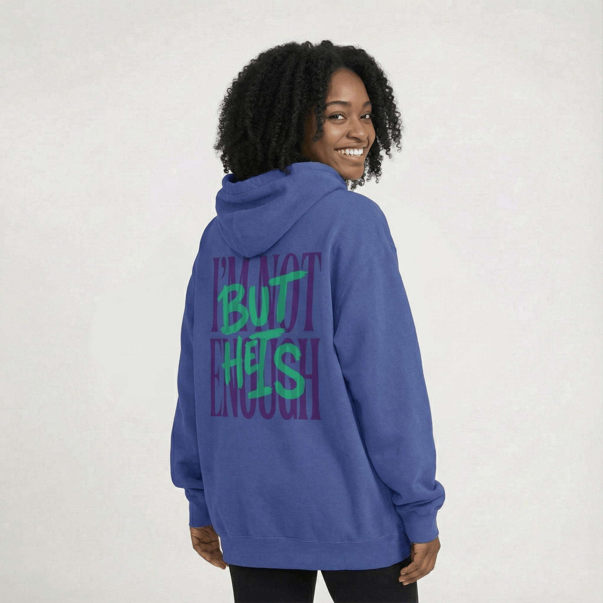 Mercy & More Hoodie I'm Not Enough Hoodie
