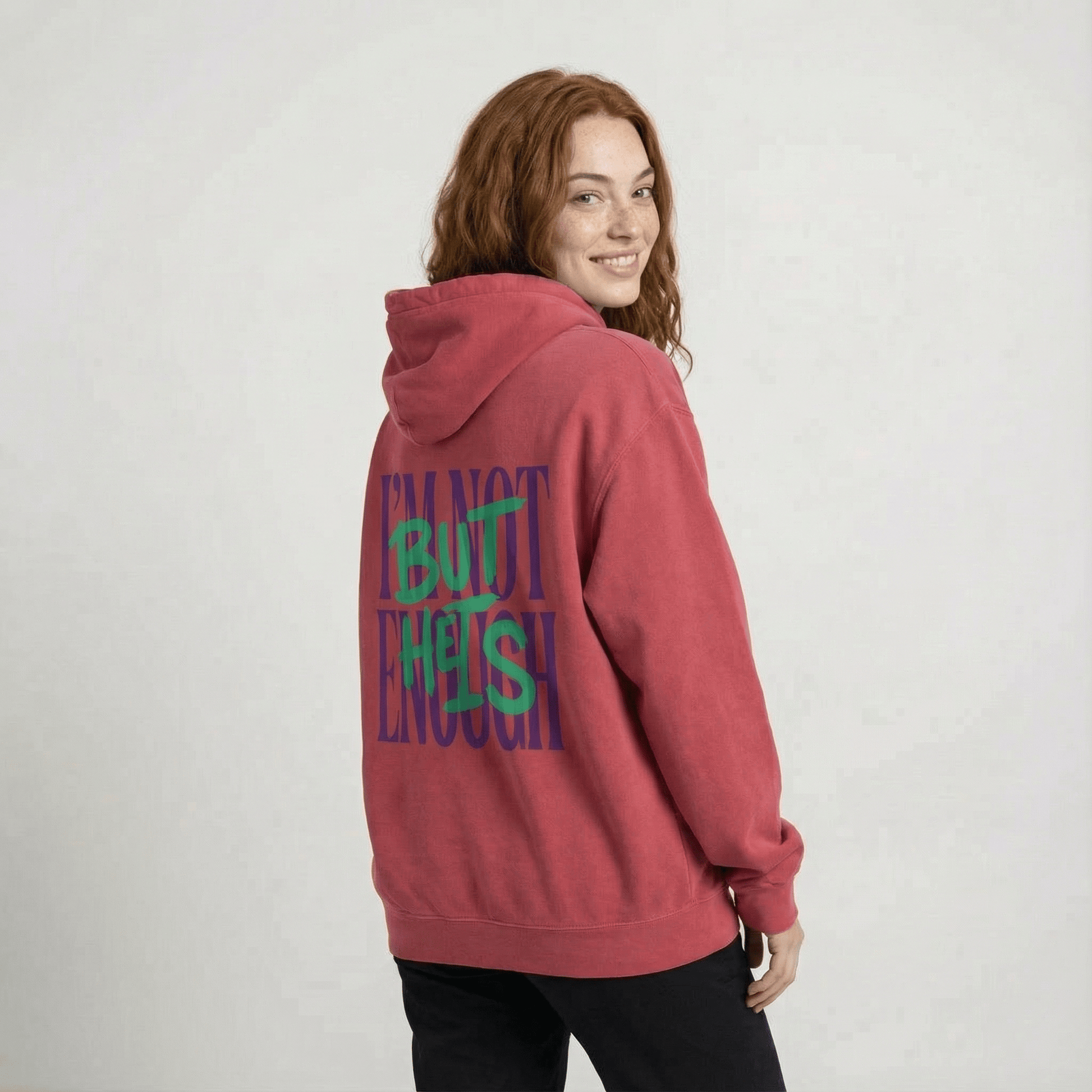 Mercy & More Hoodie I'm Not Enough Hoodie