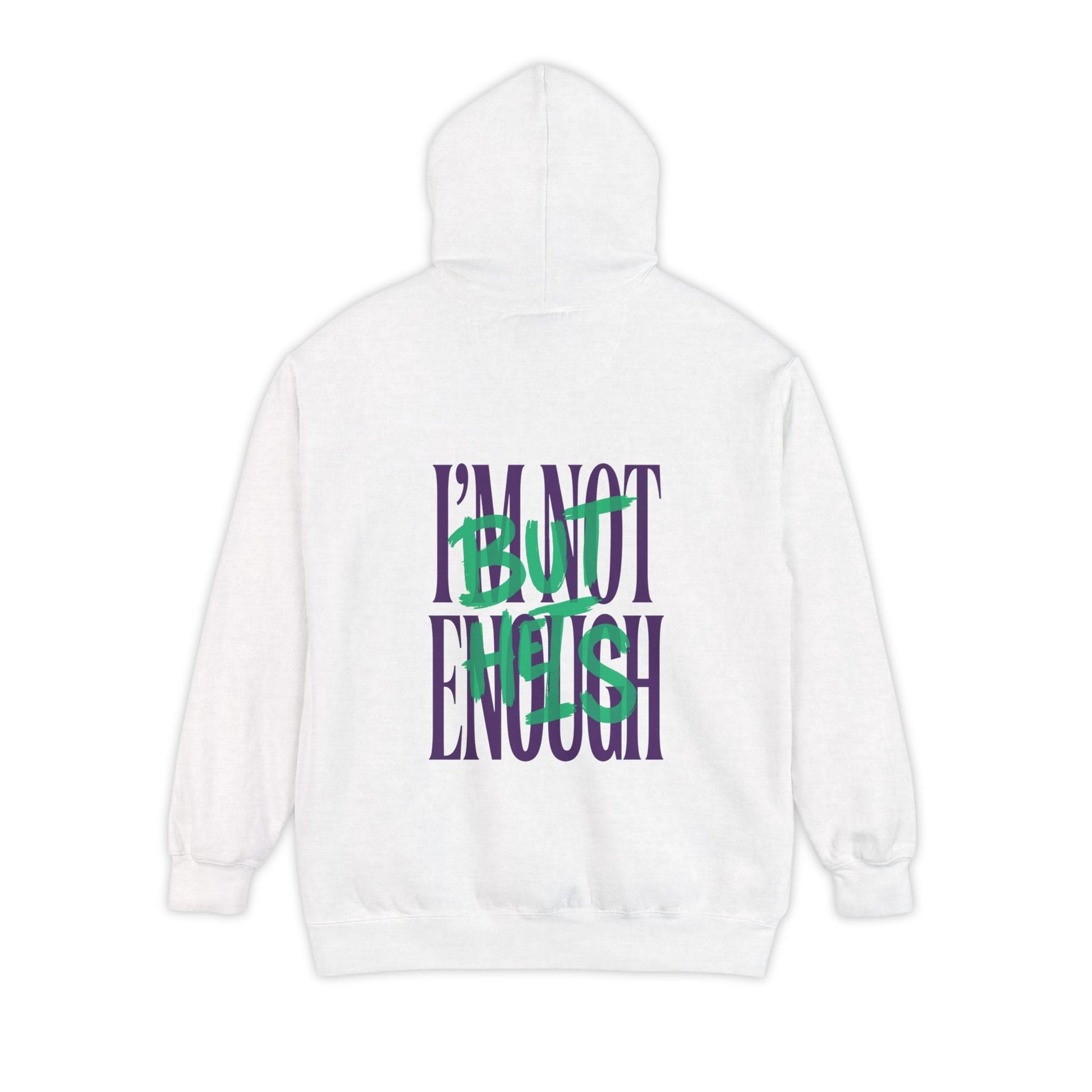 Mercy & More Hoodie White / S I'm Not Enough Hoodie