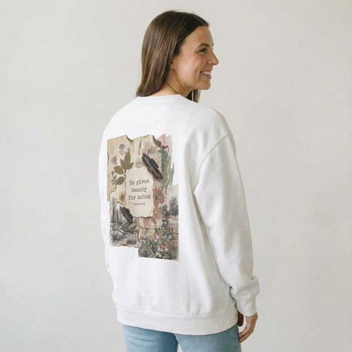 Mercy & More Sweatshirt Beauty For Ashes Sweatshirt