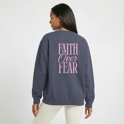 Mercy & More Sweatshirt Faith Over Fear Sweatshirt