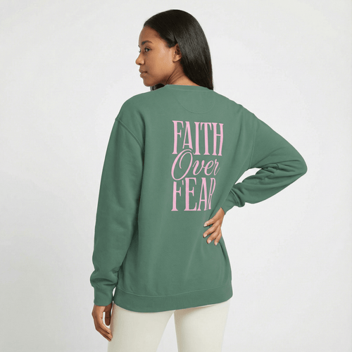 Mercy & More Sweatshirt Faith Over Fear Sweatshirt