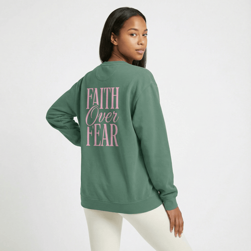 Mercy & More Sweatshirt Faith Over Fear Sweatshirt