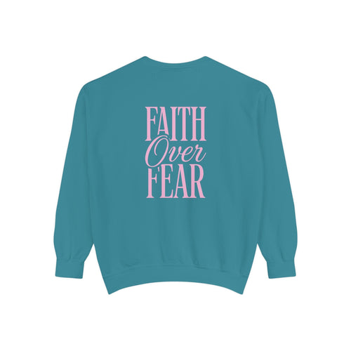 Mercy & More Sweatshirt Faith Over Fear Sweatshirt