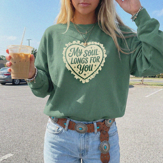 Mercy & More Sweatshirt Light Green / S My Soul Longs For You Sweatshirt