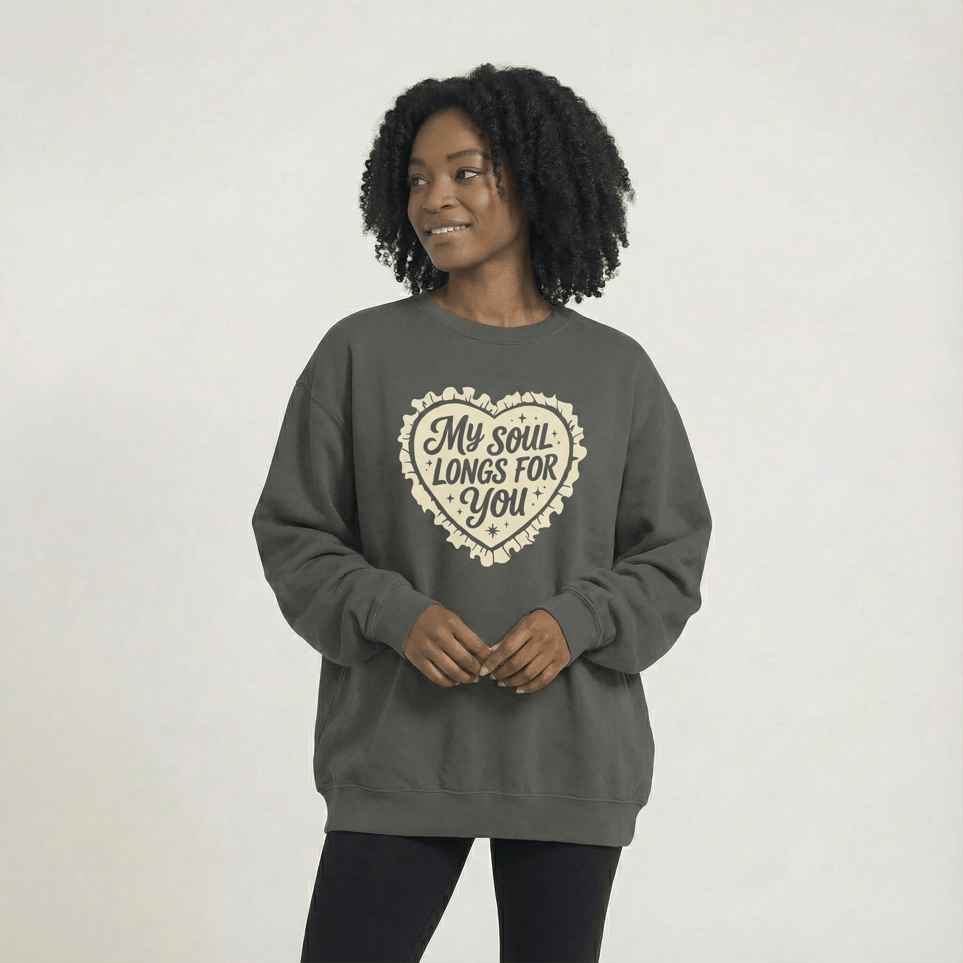 Mercy & More Sweatshirt My Soul Longs For You Sweatshirt