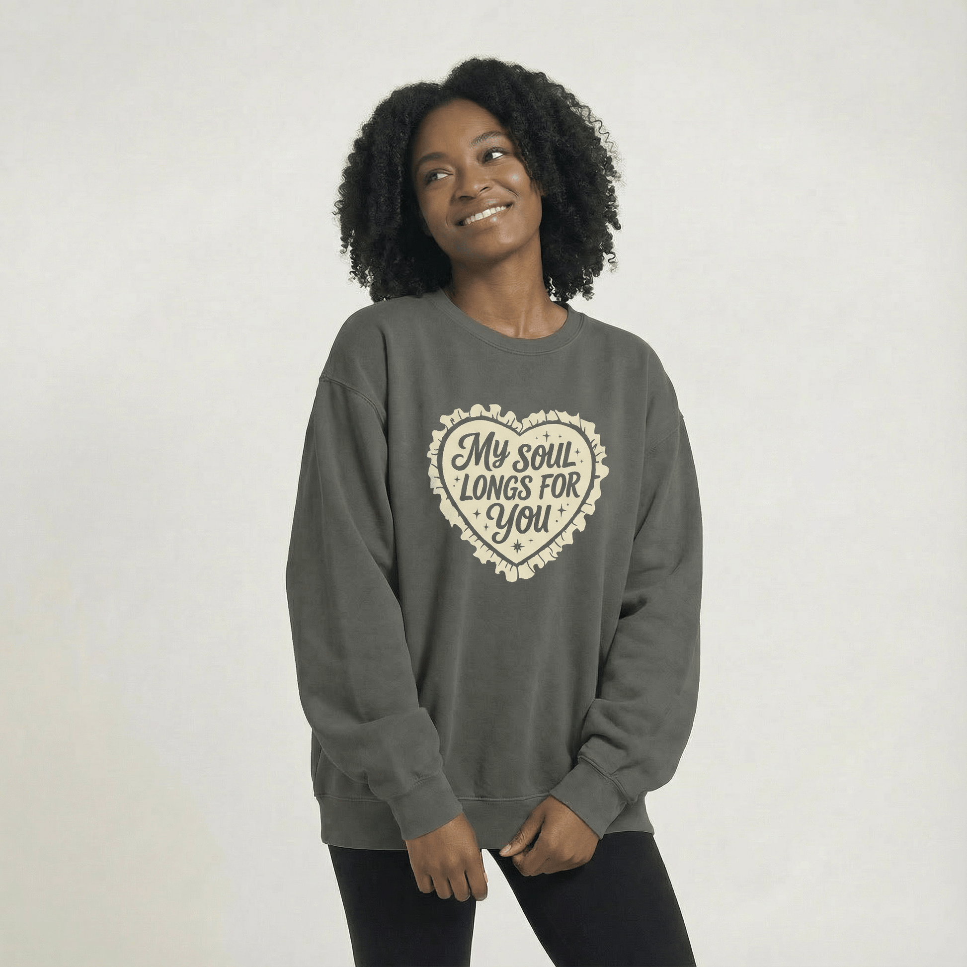 Mercy & More Sweatshirt My Soul Longs For You Sweatshirt