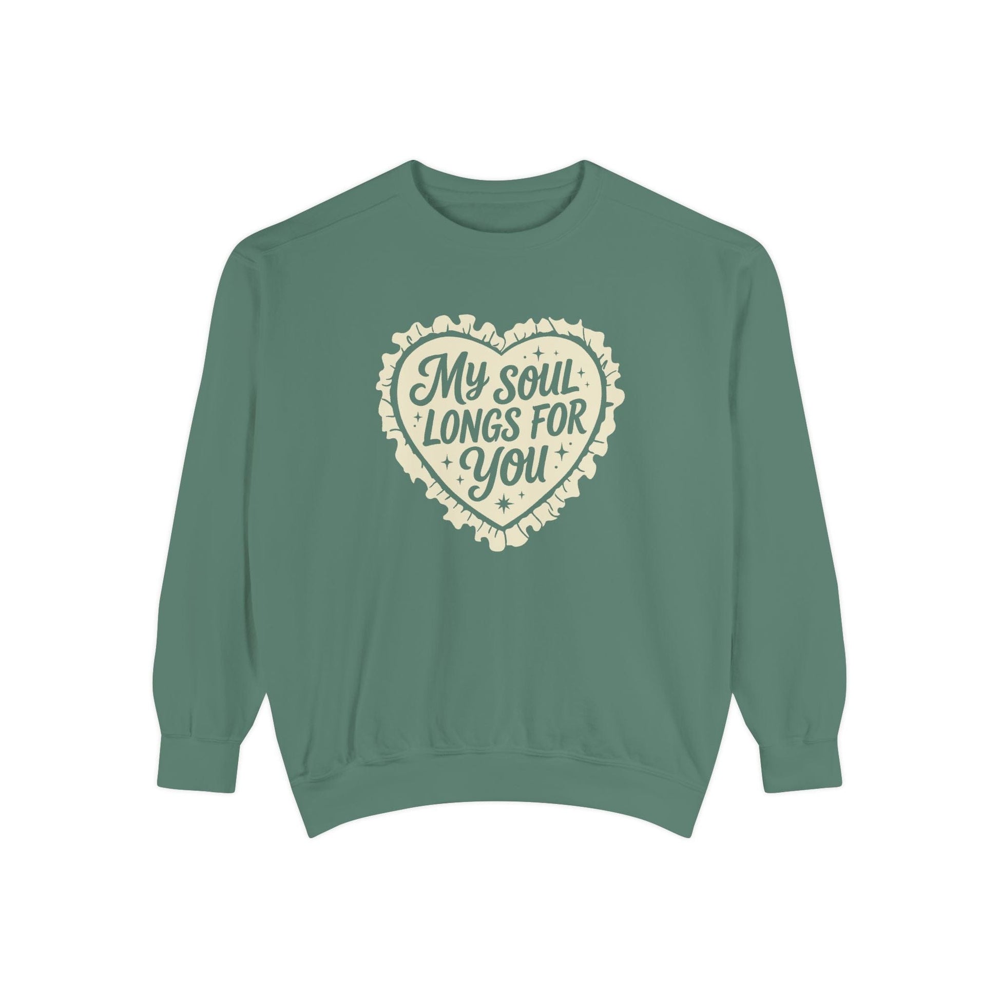 Mercy & More Sweatshirt My Soul Longs For You Sweatshirt