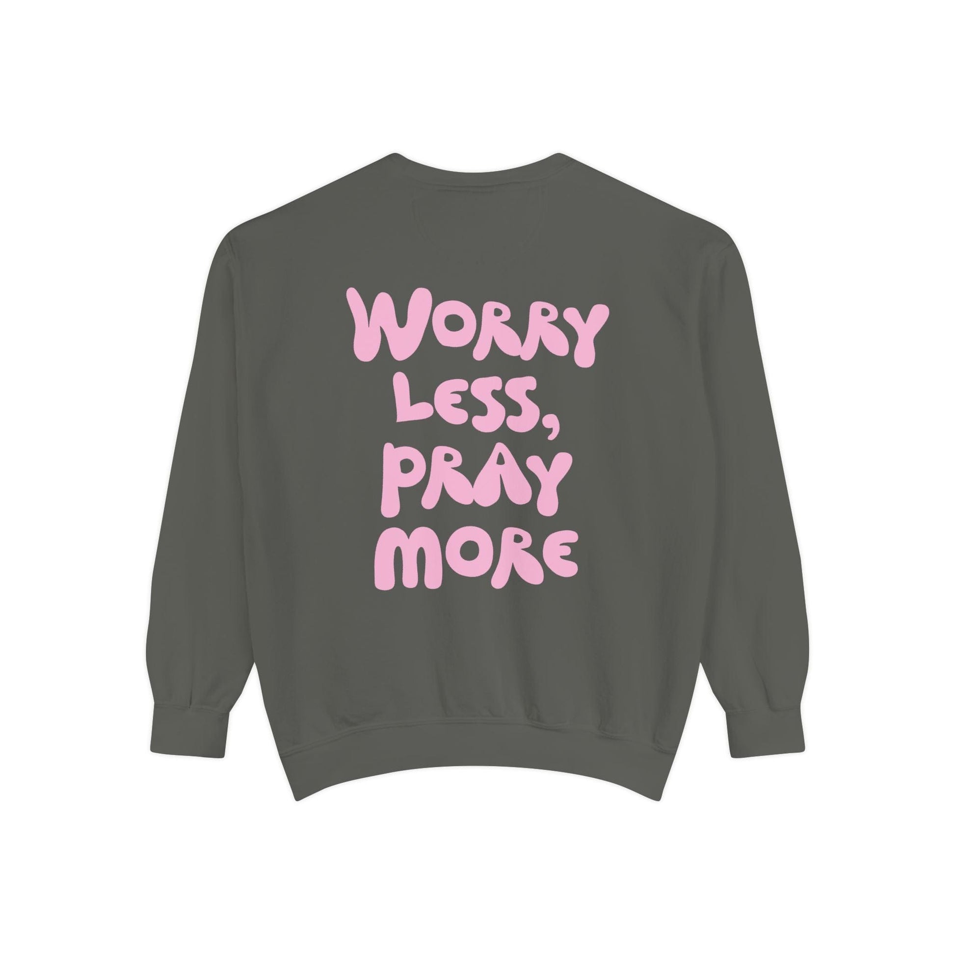 Mercy & More Sweatshirt Pepper / S Worry Less, Pray More Sweatshirt