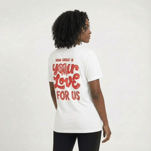 Mercy & More T-Shirt How Great Is Your Love Tee