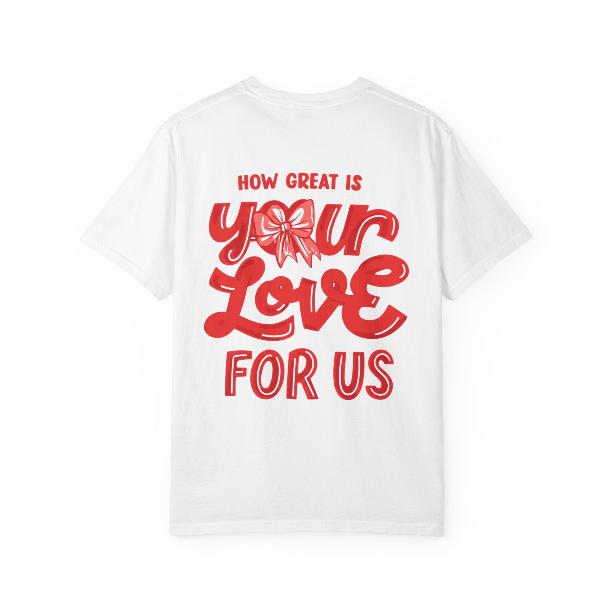 Mercy & More T-Shirt How Great Is Your Love Tee