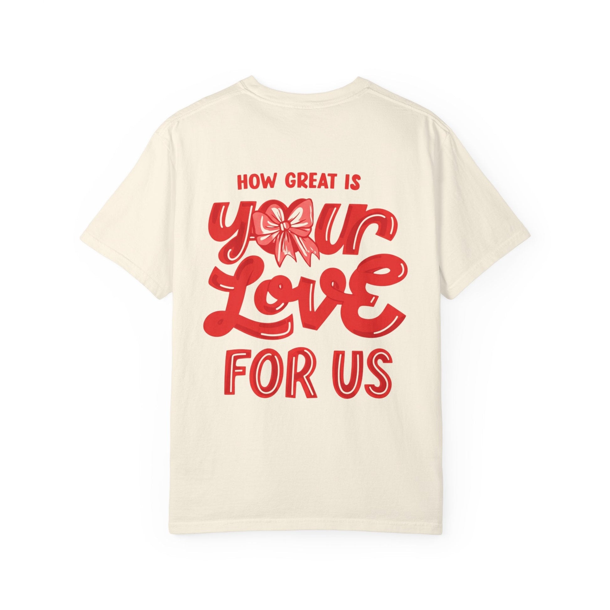 Mercy & More T-Shirt How Great Is Your Love Tee