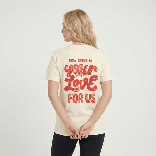 Mercy & More T-Shirt Ivory / S How Great Is Your Love Tee