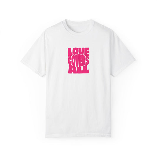 Mercy & More T-Shirt Love Covers All Tee
