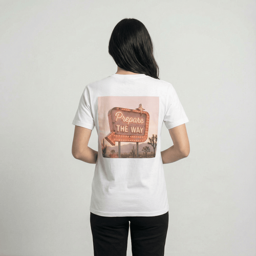 Mercy & More T-Shirt Prepare The Way Tee