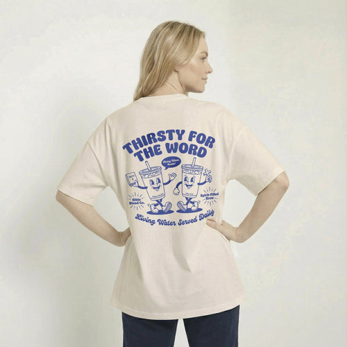 Mercy & More T-Shirt Thirsty For The Word Tee