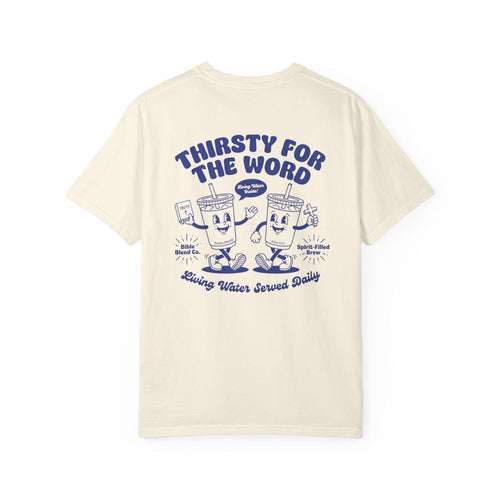 Mercy & More T-Shirt Thirsty For The Word Tee