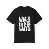 Mercy & More T-Shirt Walk In His Ways Tee