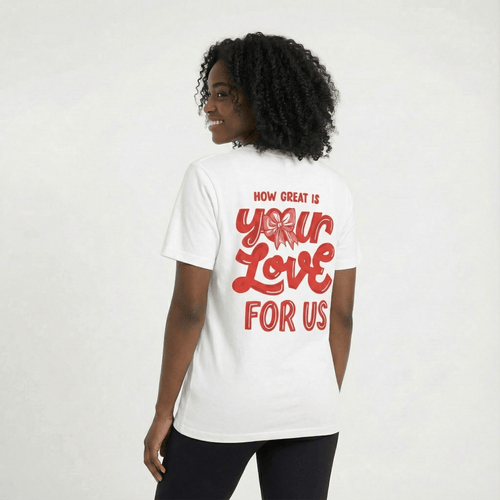 Mercy & More T-Shirt White / S How Great Is Your Love Tee